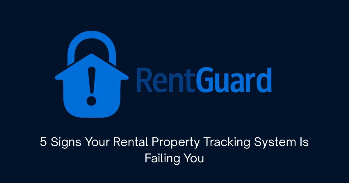 5 Signs Your Rental Property Tracking System Is Failing You - RentGuard logo on dark navy background
